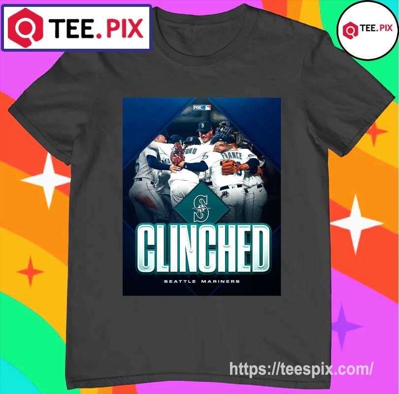Official 2022 Postseason Seattle Mariners Clinched Shirt, hoodie, sweater,  long sleeve and tank top