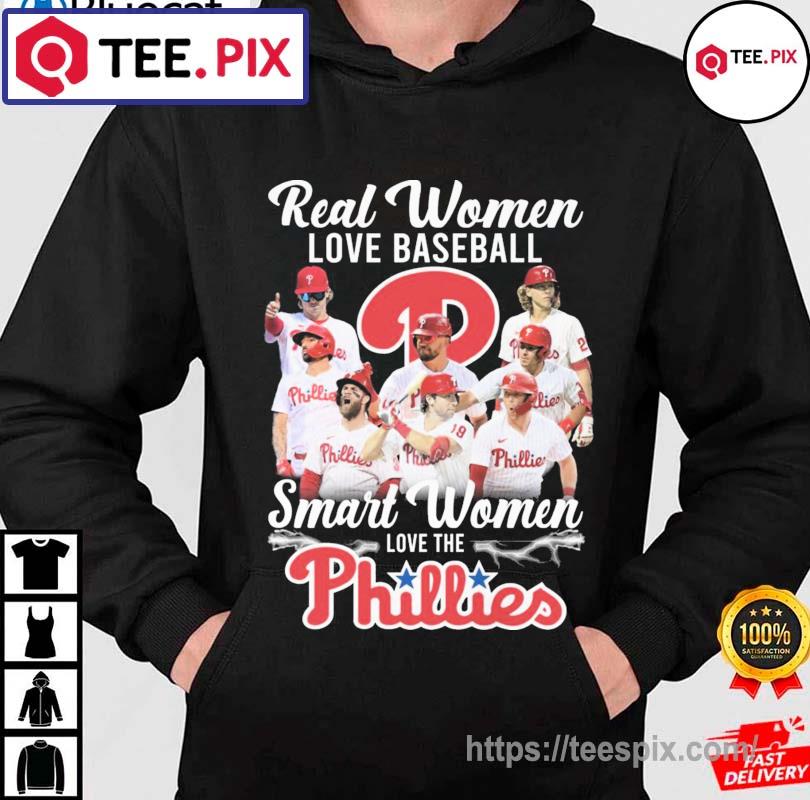 Real Women Love Baseball Smart Women Love The Philadelphia Phillies World  Series 2022 Shirt, hoodie, sweater, long sleeve and tank top