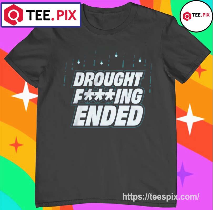 Seattle Mariners Drought Fucking Ended Shirt