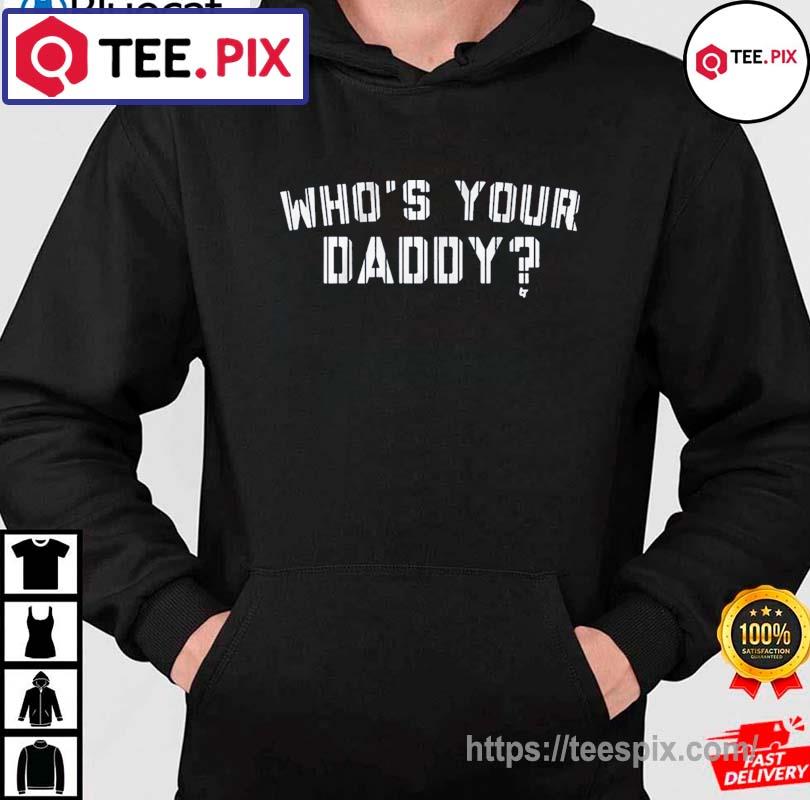 Who's Your Daddy | T-Shirt | 2022 Playoffs | Jomboy Media L