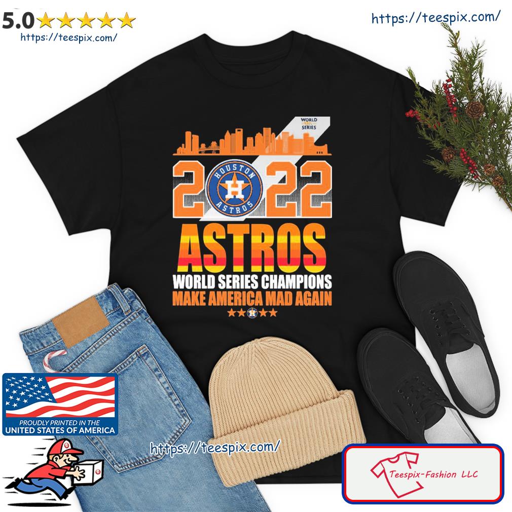 Vintage Houston Astros 2022 Make America Mad Again Shirt, hoodie, sweater,  long sleeve and tank top