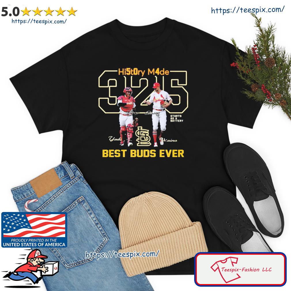 325 Yadi And Wanins Best Buds Ever Shirt