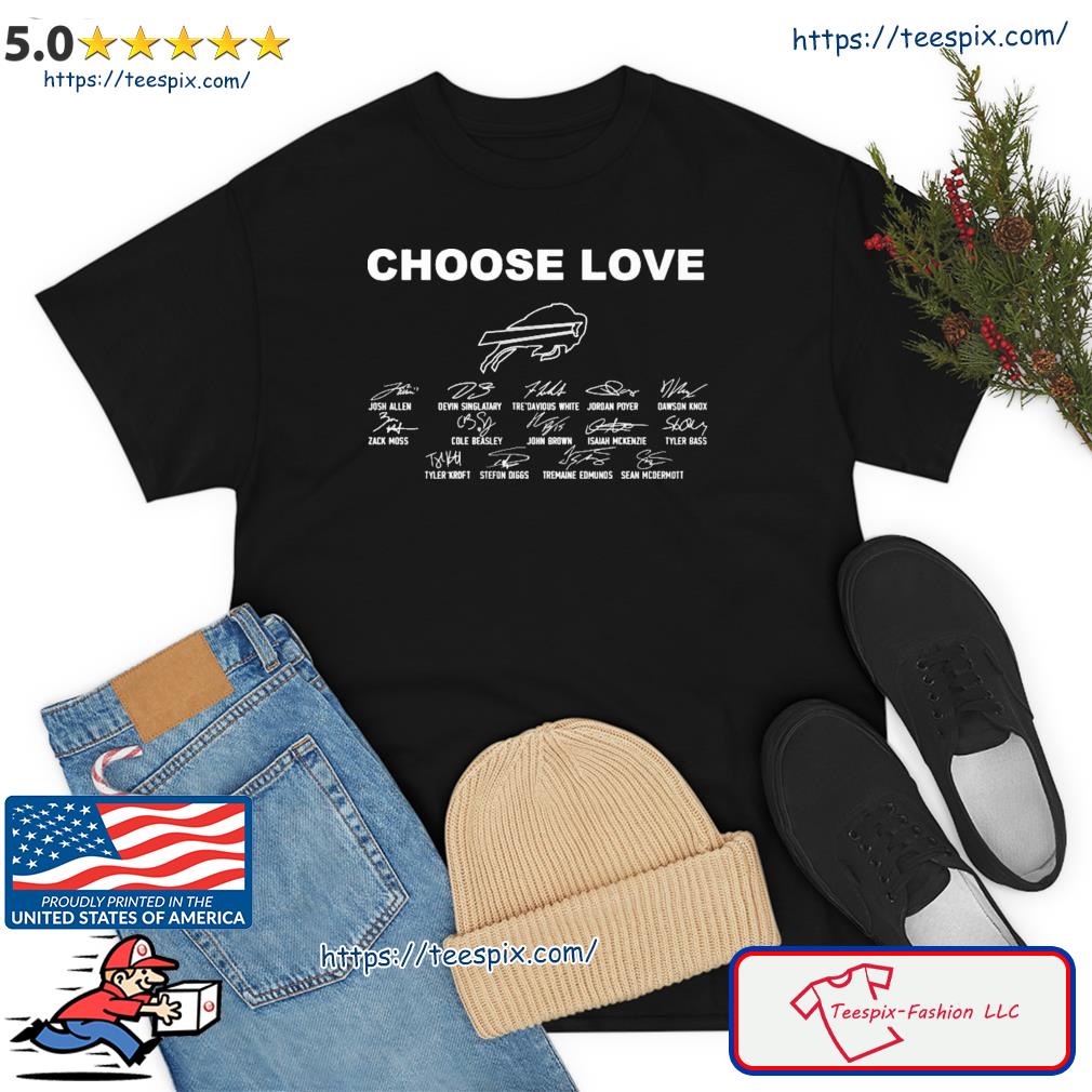 Buffalo Bills Choose Love Shirt, Hoodie, Sweater, Long Sleeve And