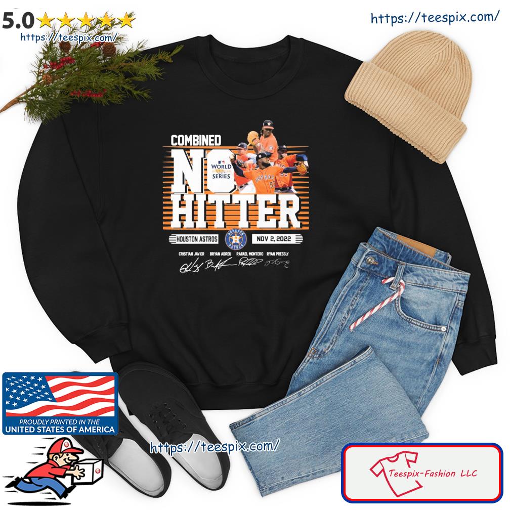 Houston Astros Combined No Hitter 2022 World Series shirt, hoodie, sweater,  long sleeve and tank top