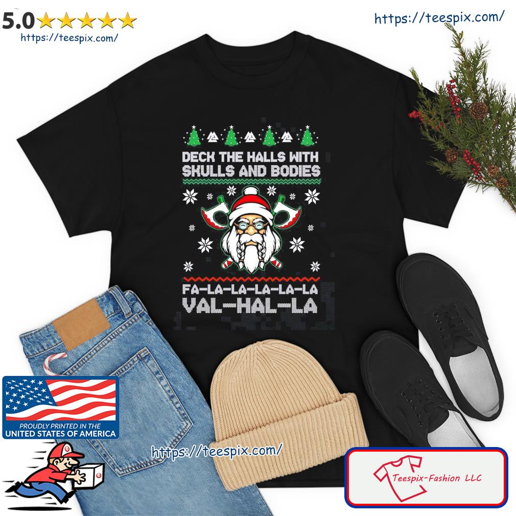 Deck The Halls With Skulls And Bodies Ugly Christmas Shirt