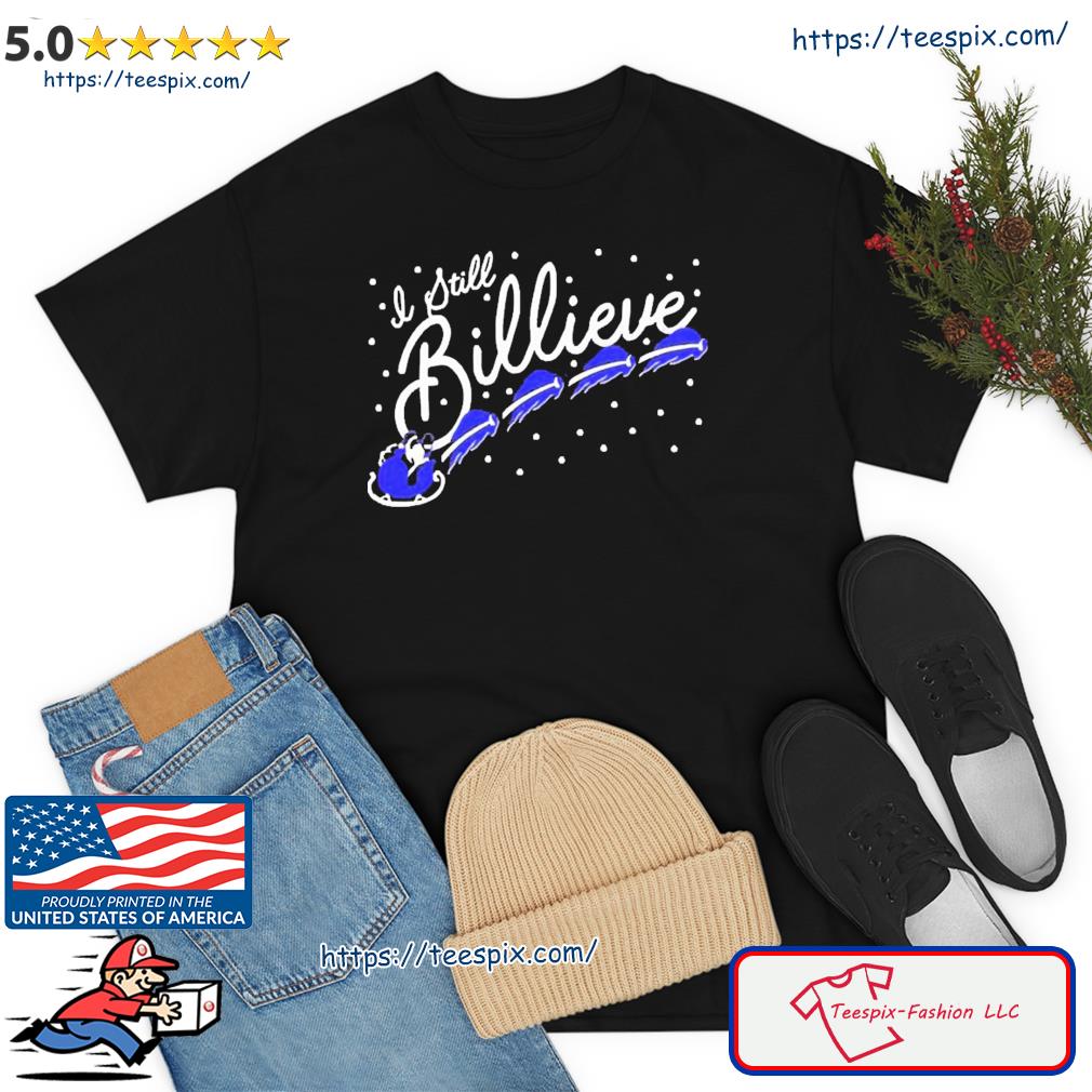 Billieve buffalo bills football shirt, hoodie, sweater, long sleeve and  tank top