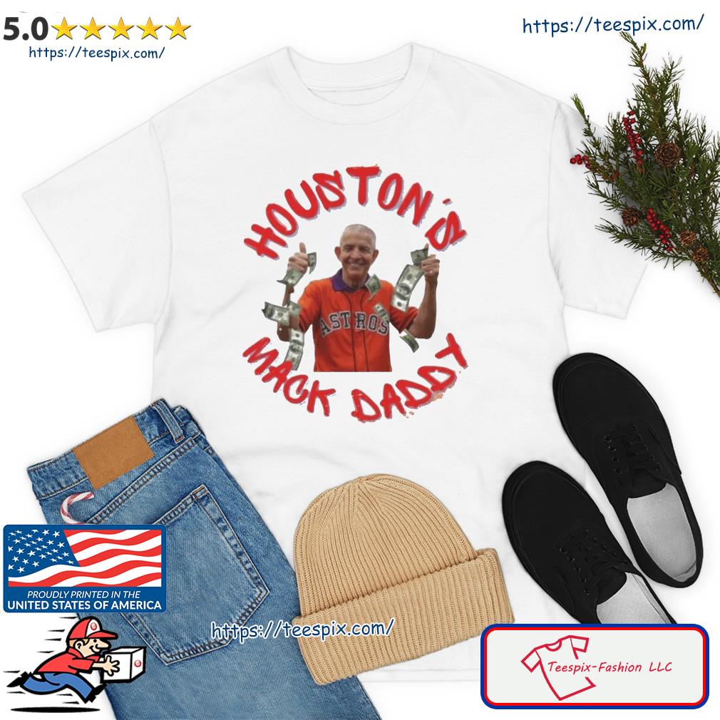 Mattress Mack Houston Is Mattress Mack Daddy Shirt - Bluecat