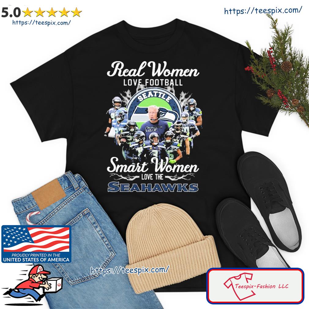 Real Women Love Football Smart Women Love The Seahawks shirt, hoodie,  sweater, long sleeve and tank top