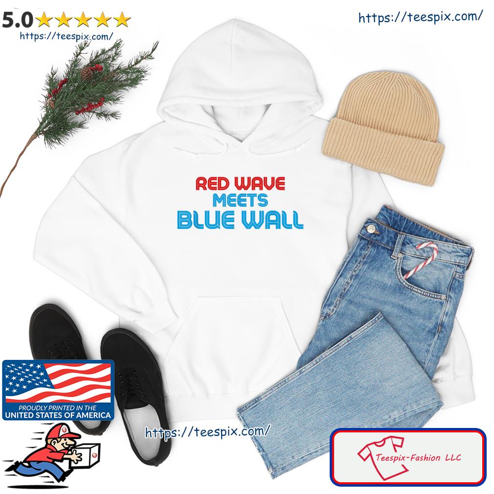 Red Wave Meets Blue Wall, Political Satire Election Shirt hoodie