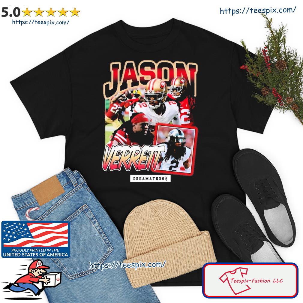 San Francisco 49ers Jason Verrett Black Dreamathon Shirt, hoodie