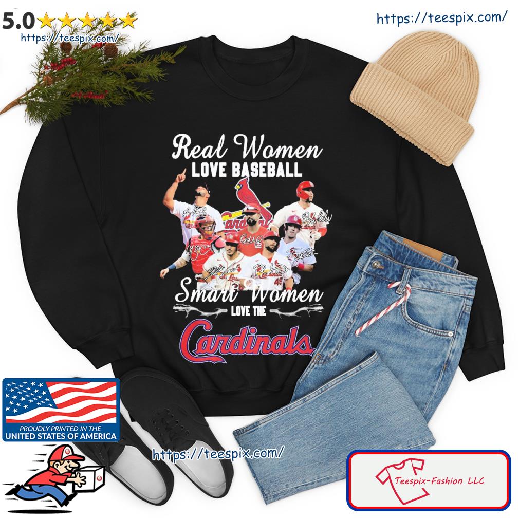 Real women love baseball smart women love the St. Louis Cardinals signature  T-shirt, hoodie, sweater, long sleeve and tank top