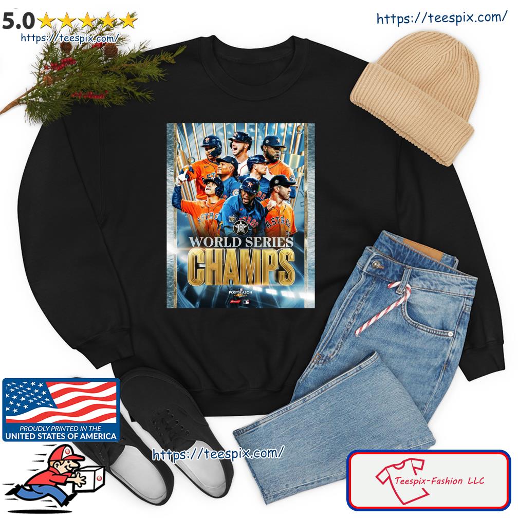 Houston Astros World Series Champs Postseason 2022 poster shirt, hoodie,  sweater, long sleeve and tank top