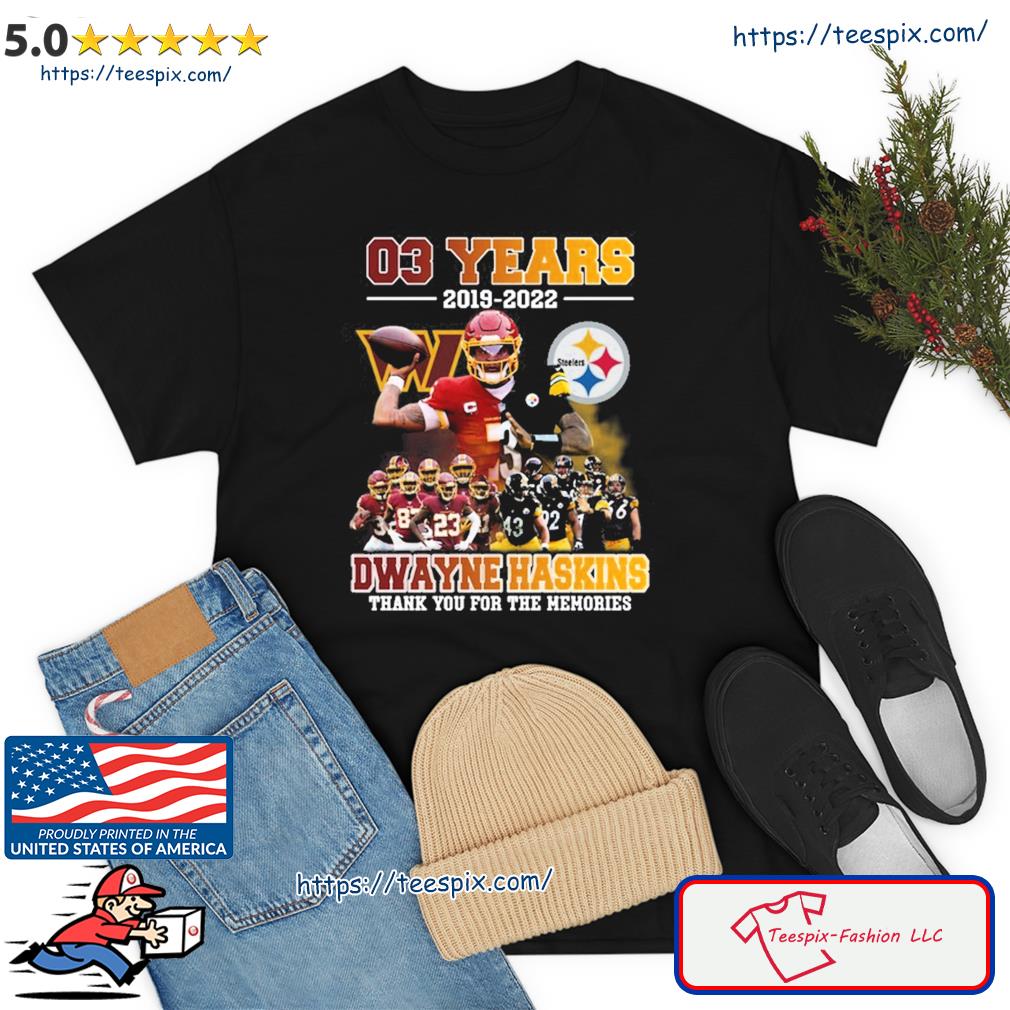 03 Years 2019-2022 Dwayne Haskins Thank You For The Memories Shirt