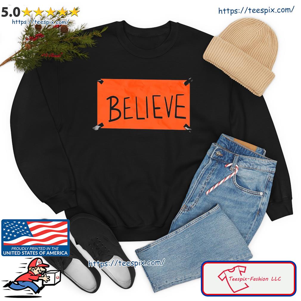 Believe Cincinnati Bengals Unisex T-Shirt - TeebyHumans