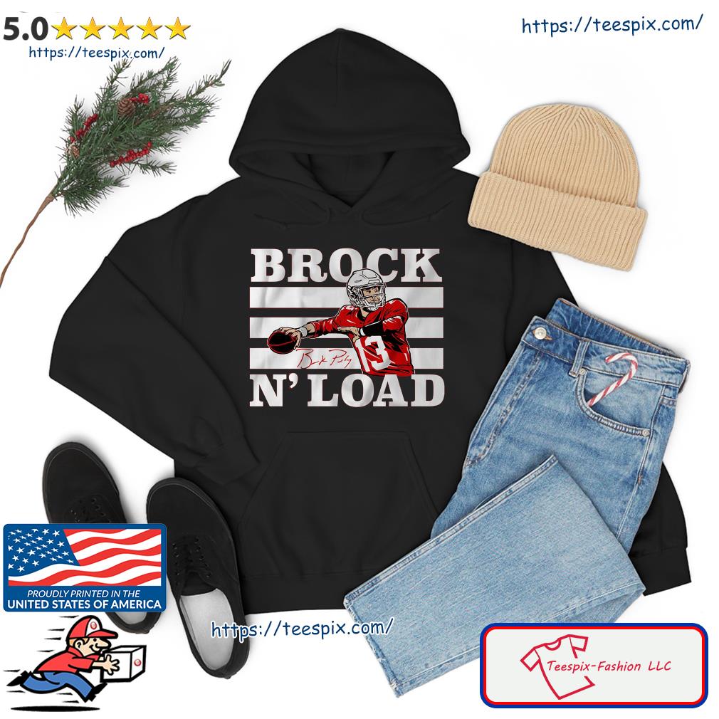 Official Brock N' Load Brock Purdy Shirt, hoodie, sweater, long