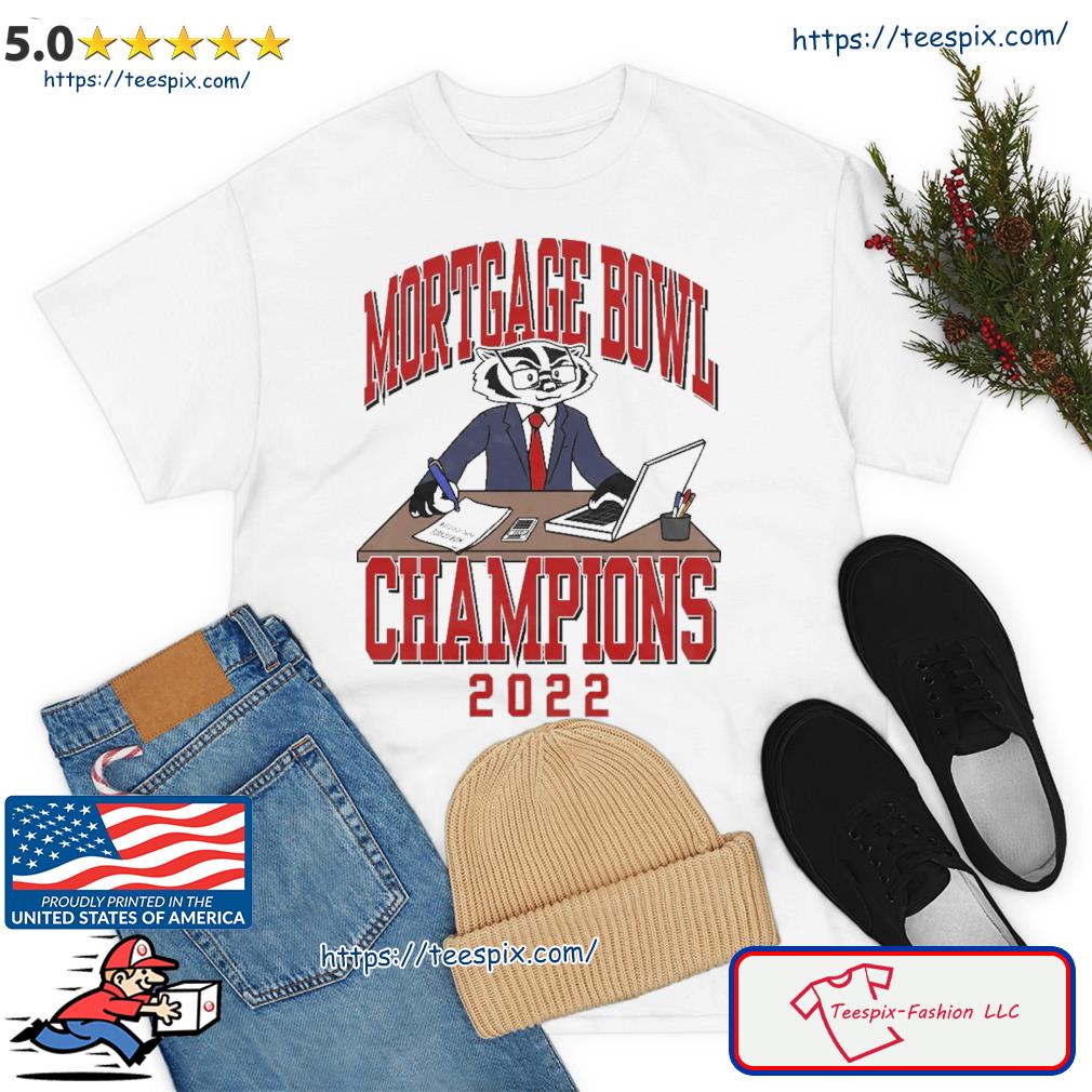 Bucky Badger Mortgage Bowl 2022 Champions Shirt