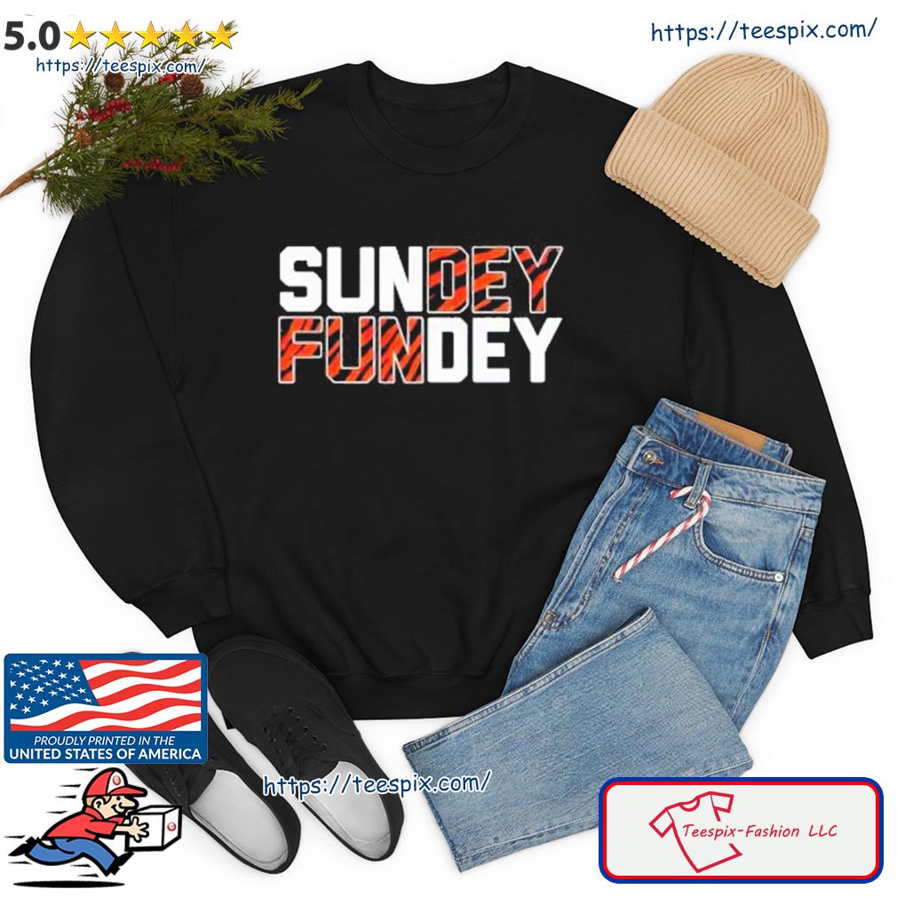 Cincinnati Bengals Sunday Funday Shirt, hoodie, sweater, long sleeve and  tank top