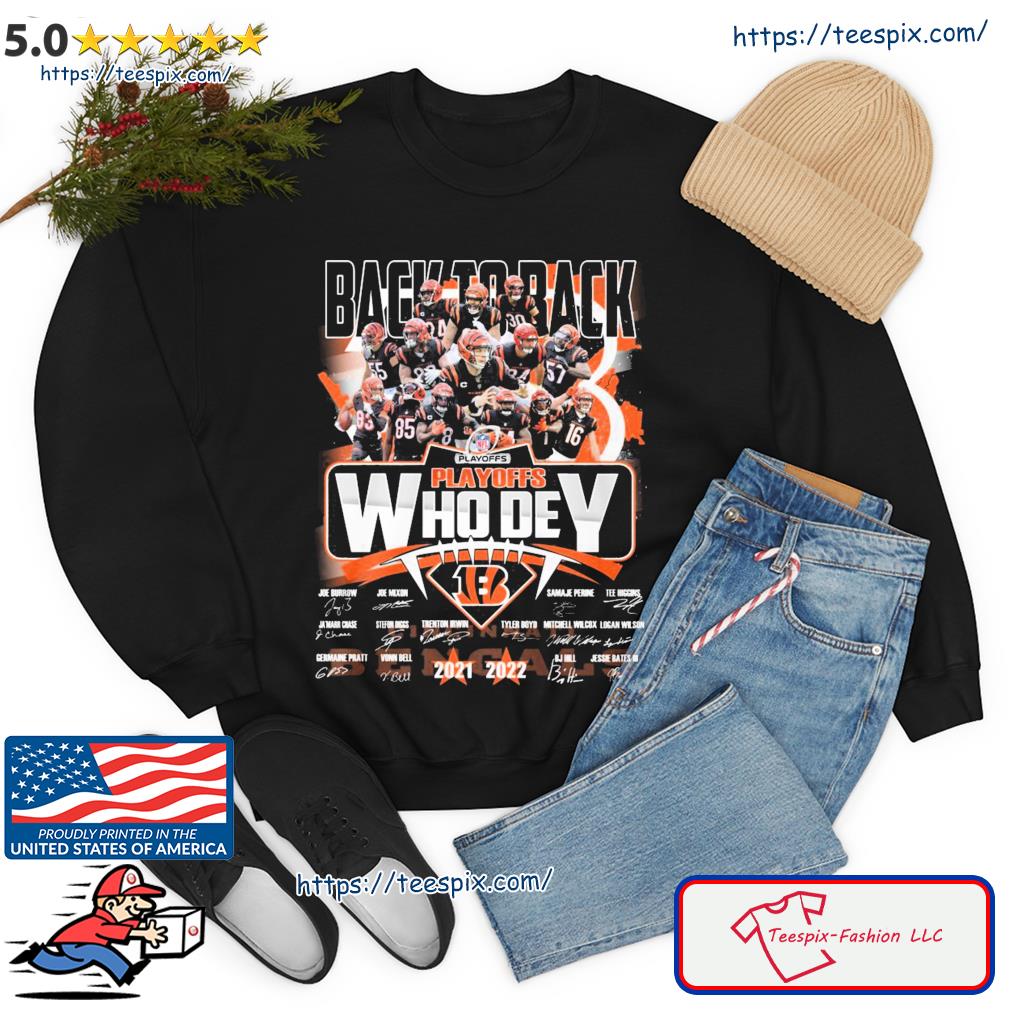 Cincinnati Bengals Back To Back 2021-2022 Playoffs Who Dey Signatures shirt,  hoodie, sweater, long sleeve and tank top