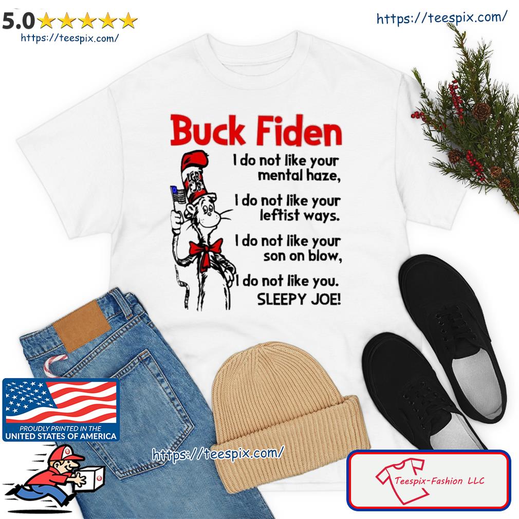 Dr Seuss LGBFJB Buck Fiden Sleepy Joe Shirt