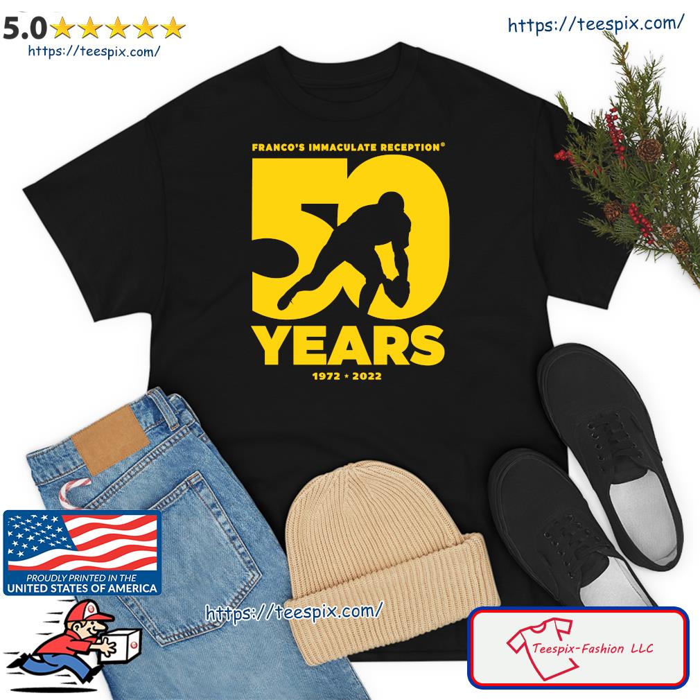 Immaculate Reception 50 years 1972-2022 shirt, hoodie, sweatshirt and tank  top