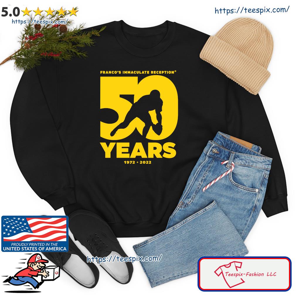 Immaculate Reception 50 years 1972-2022 shirt, hoodie, sweatshirt and tank  top