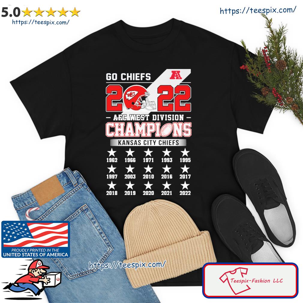 Go Chiefs 2022 Afc West Division Champions Kansas City Chiefs Shirt,  hoodie, sweater, long sleeve and tank top