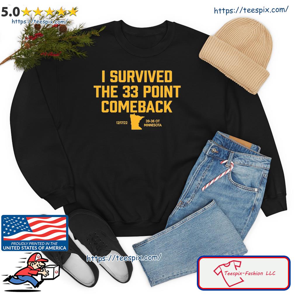 I Survived The 33 Points Comeback Final 39 36 OT Minnesota Shirt