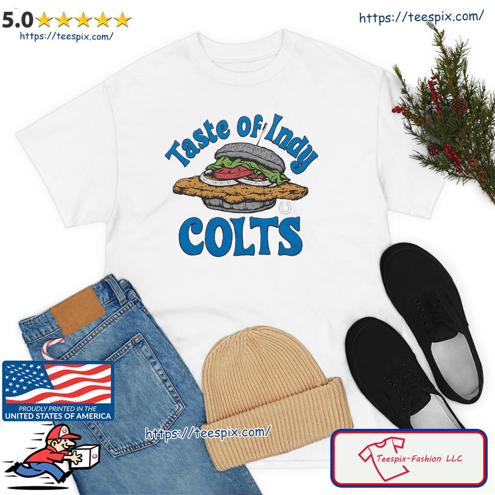 Indianapolis Colts taste of Indy Colts shirt, hoodie, sweater and long  sleeve