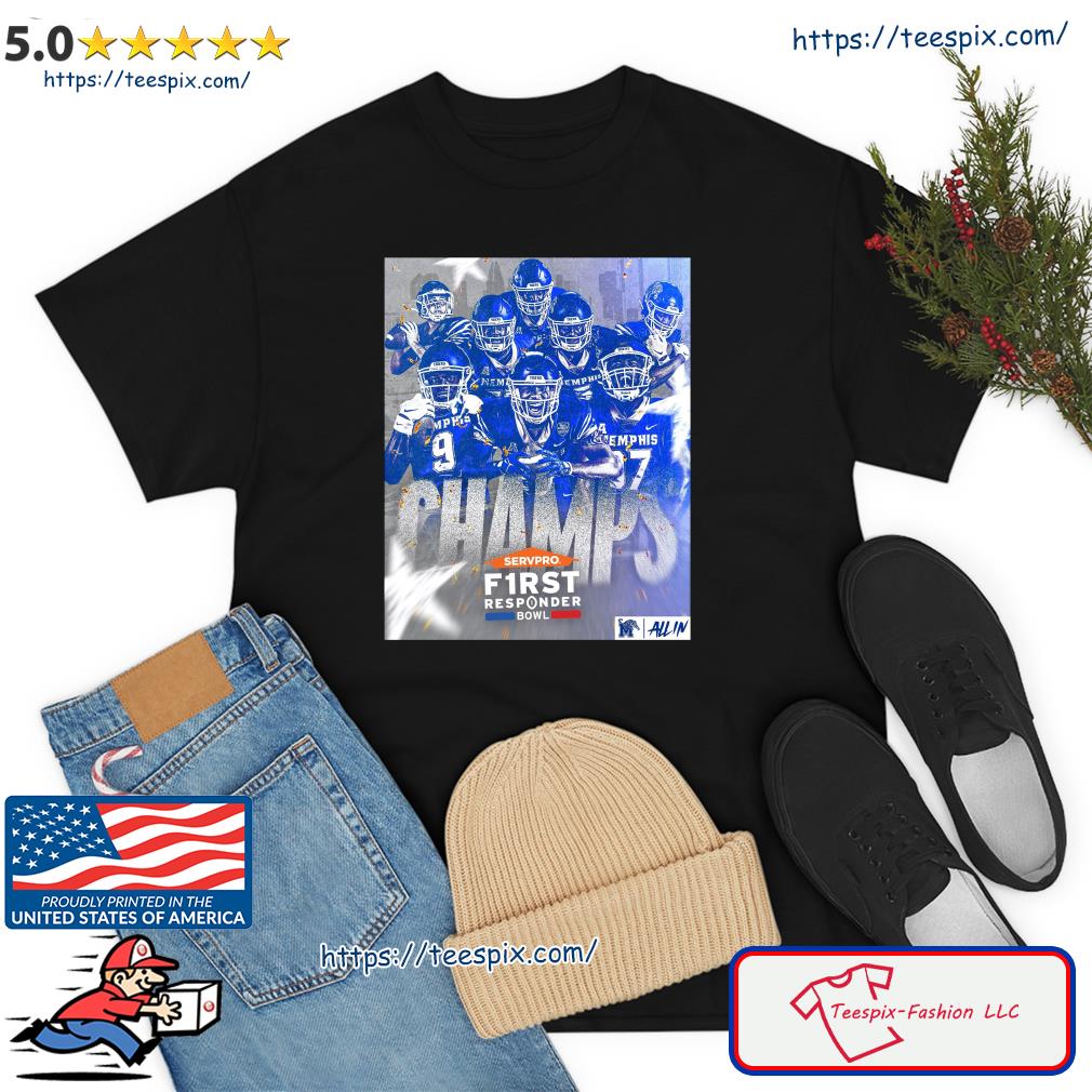 Memphis Tigers All in Champions 2022 Servpro First Responders Bowl shirt