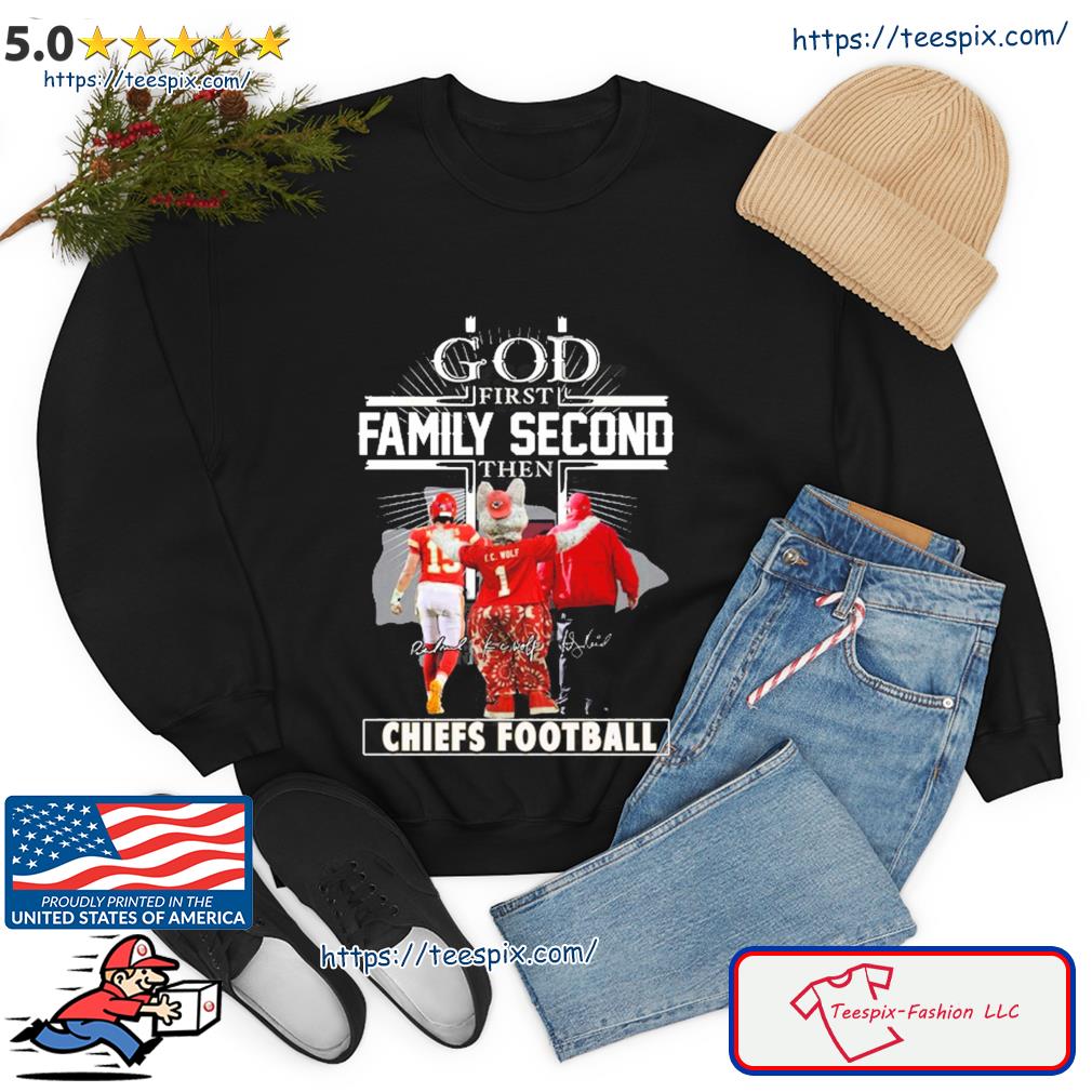 God First Family Second Then Chiefs Football Shirt ⋆ Vuccie