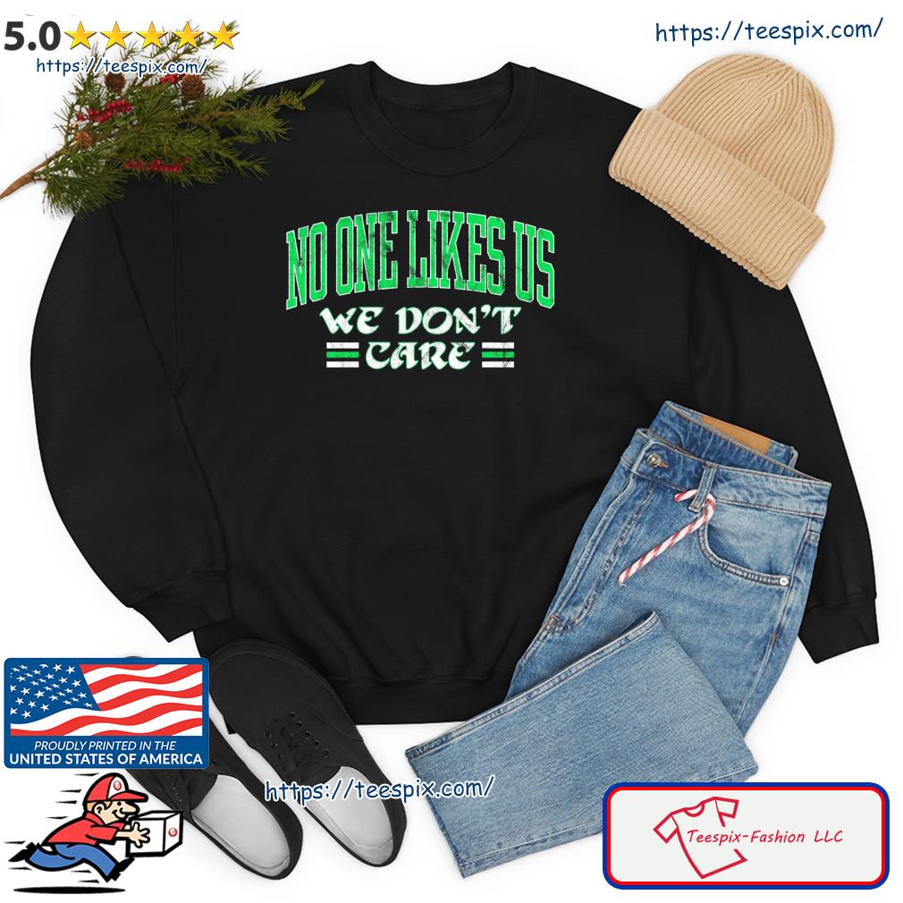 No One Like Us We Don't Care Philadelphia Eagles New 2022 Shirt, hoodie,  sweater, long sleeve and tank top