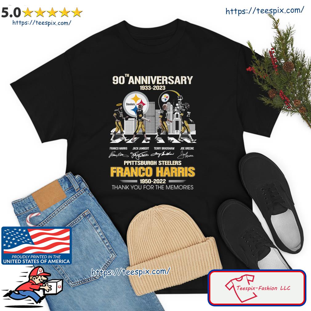 90th Anniversary 1933-2023 Pittsburgh Steelers Franco Harris 1950-2022  Thank You For The Memories Signatures shirt, hoodie, sweater, long sleeve  and tank top