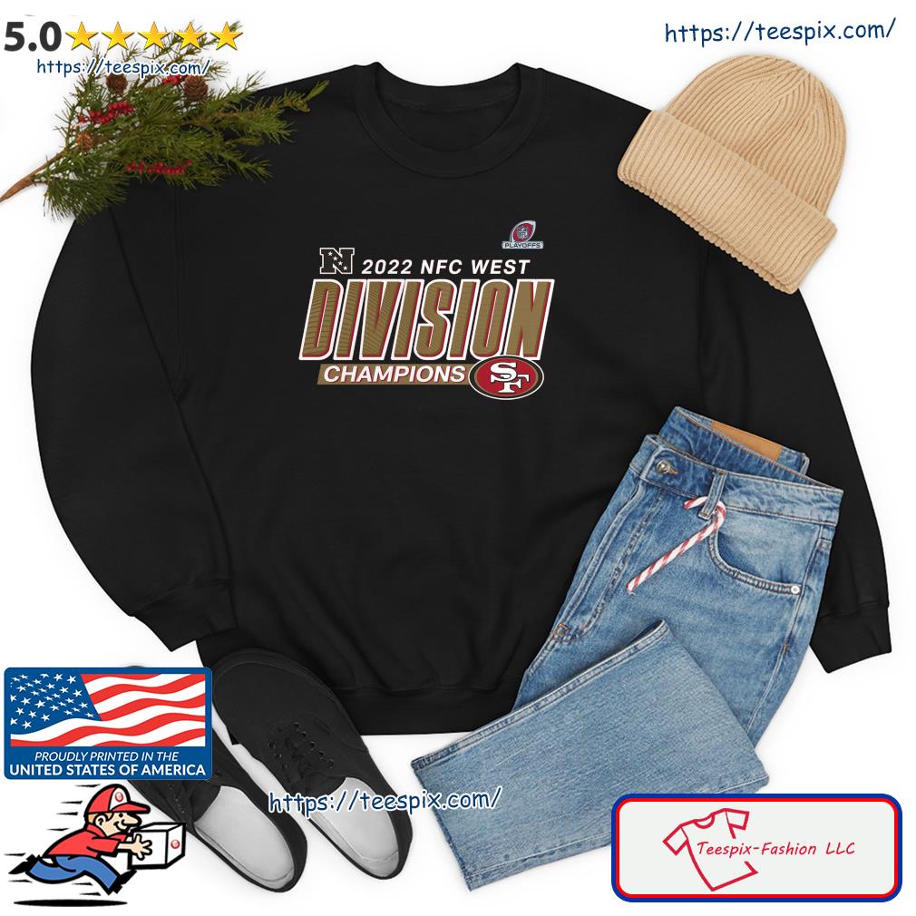 San Francisco 49ers Conquered The West 2022 NFC West Division Champions  Shirt, hoodie, sweater, long sleeve and tank top