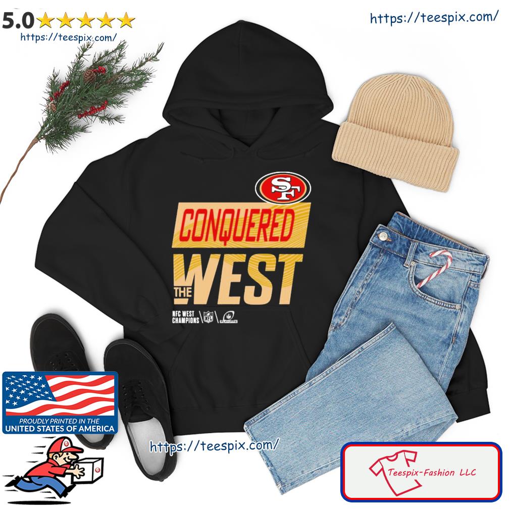 Top san Francisco 49ers conquered the west shirt, sweater, hoodie