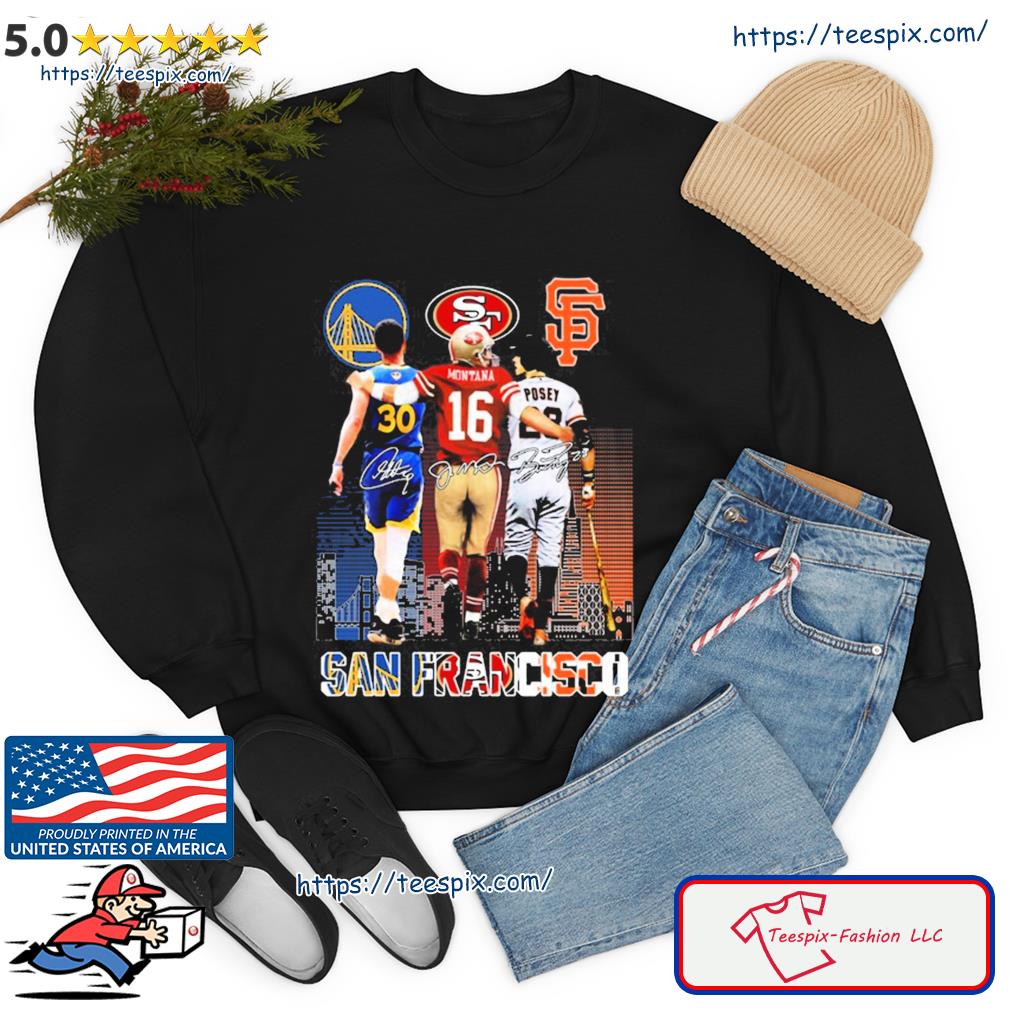 San francisco 49ers Joe Montana san francisco giants buster posey city  signatures Shirt, hoodie, sweater, long sleeve and tank top