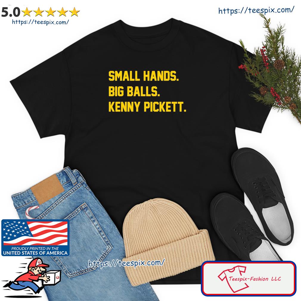 Kenny Pickett Small Hands Just Make It Look Bigger Shirt t-shirt by To-Tee  Clothing - Issuu