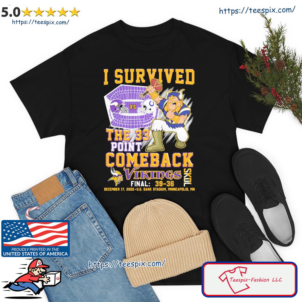 Minnesota Vikings I Survived The 33 Point Comeback T-shirt, hoodie,  sweater, long sleeve and tank top