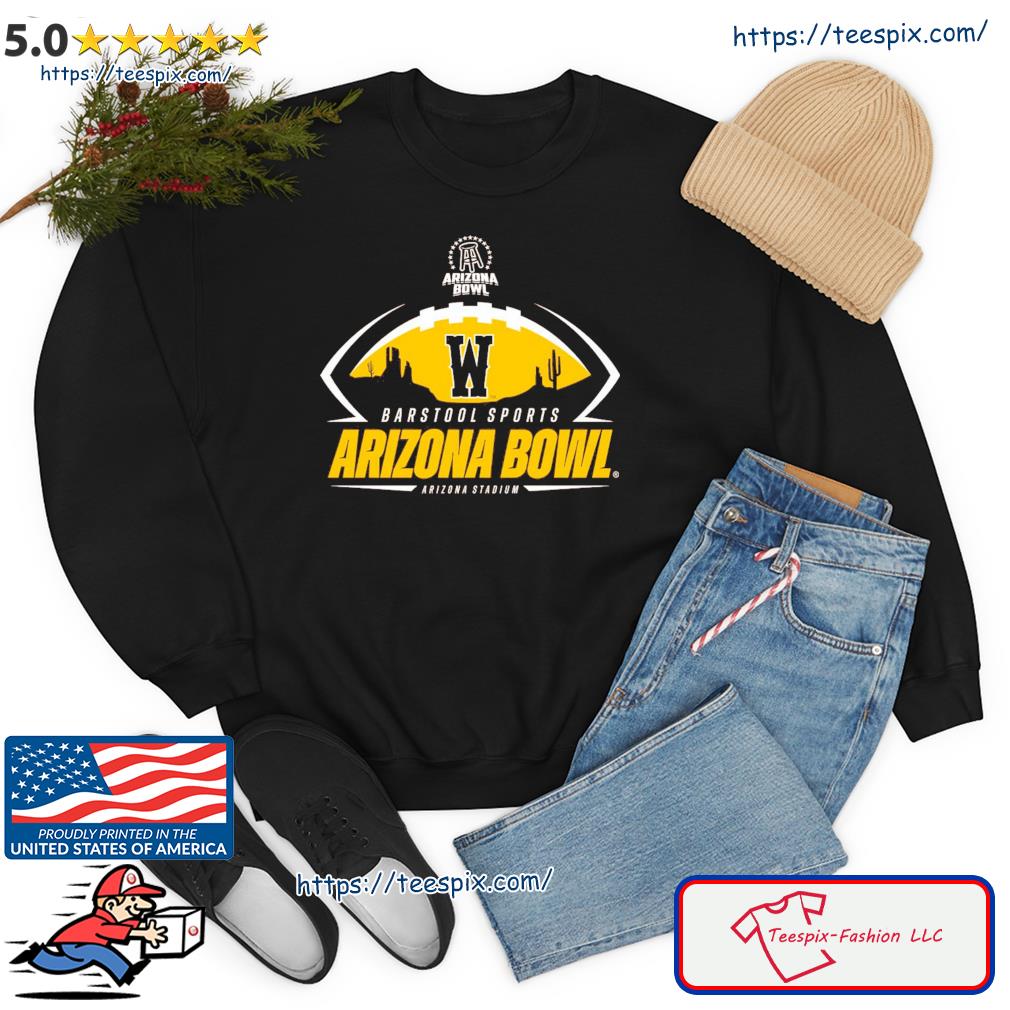 Wyoming Cowboys Barstool Sports Arizona Bowl 2022 Arizona Stadium shirt,  hoodie, sweater, long sleeve and tank top