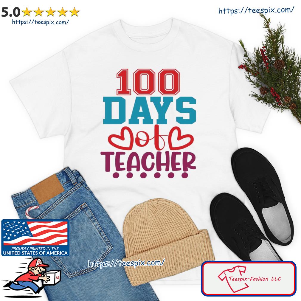 100 Days Of Teacher Funny 100 Days Of School Shirt