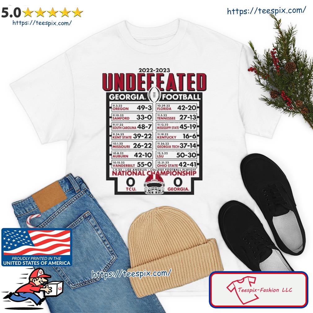 2022-2023 Undefeated Georgia Bulldogs CFP 2022 National Champions Schedule Shirt