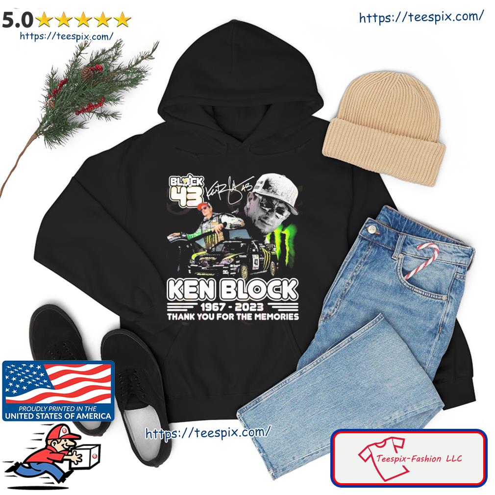 43 Forever Ken Block 1967 – 2023 Thank You For The Memories T-Shirt Hoodie