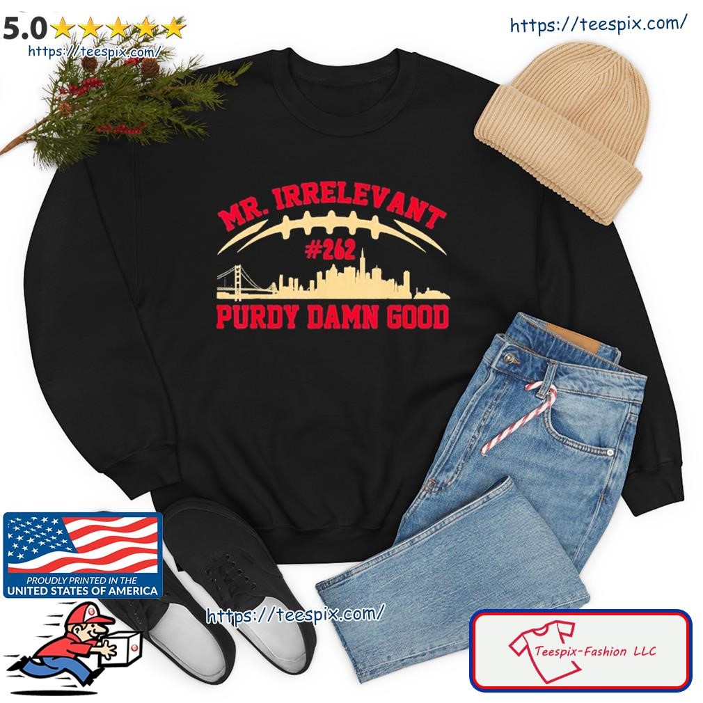 Mr Irrelevant San Francisco 262 Brock Hard Purdy Long Sleeve Shirt