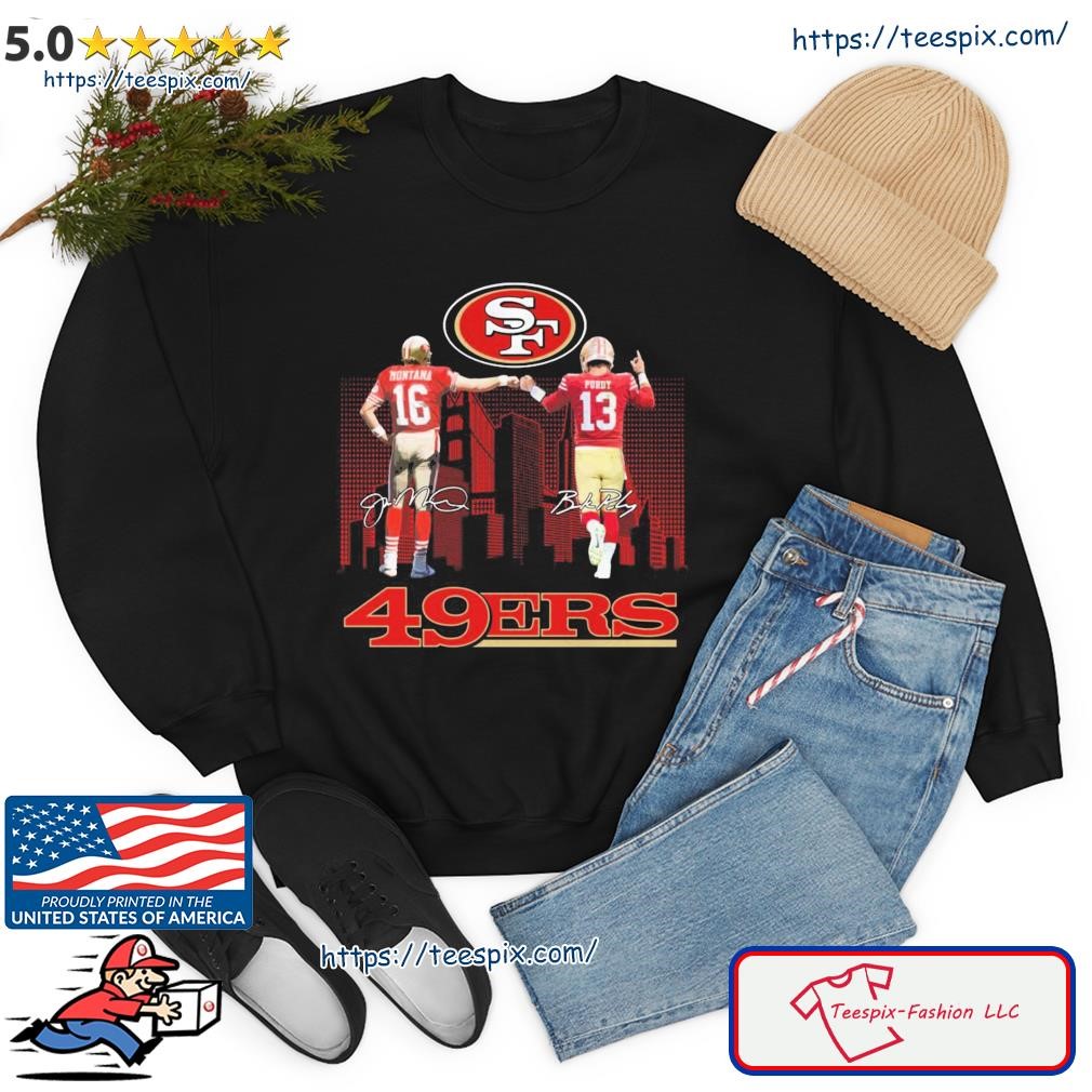 San Francisco 49ers Skyline Joe Montana And Brock Purdy Signatures Shirt,  hoodie, sweater, long sleeve and tank top