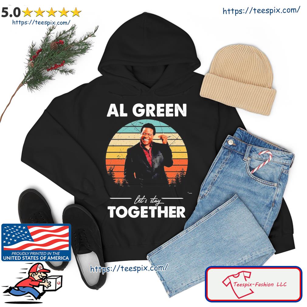Album Al Green Lets Stay Together Design Vintage Shirt hoodie