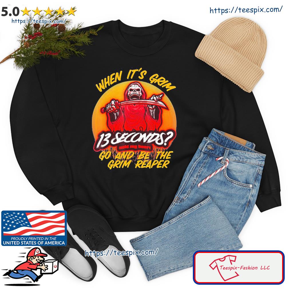 When It Grim Be The Grim Reaper Kansas City Chiefs 2023 Shirt, hoodie,  sweater, long sleeve and tank top