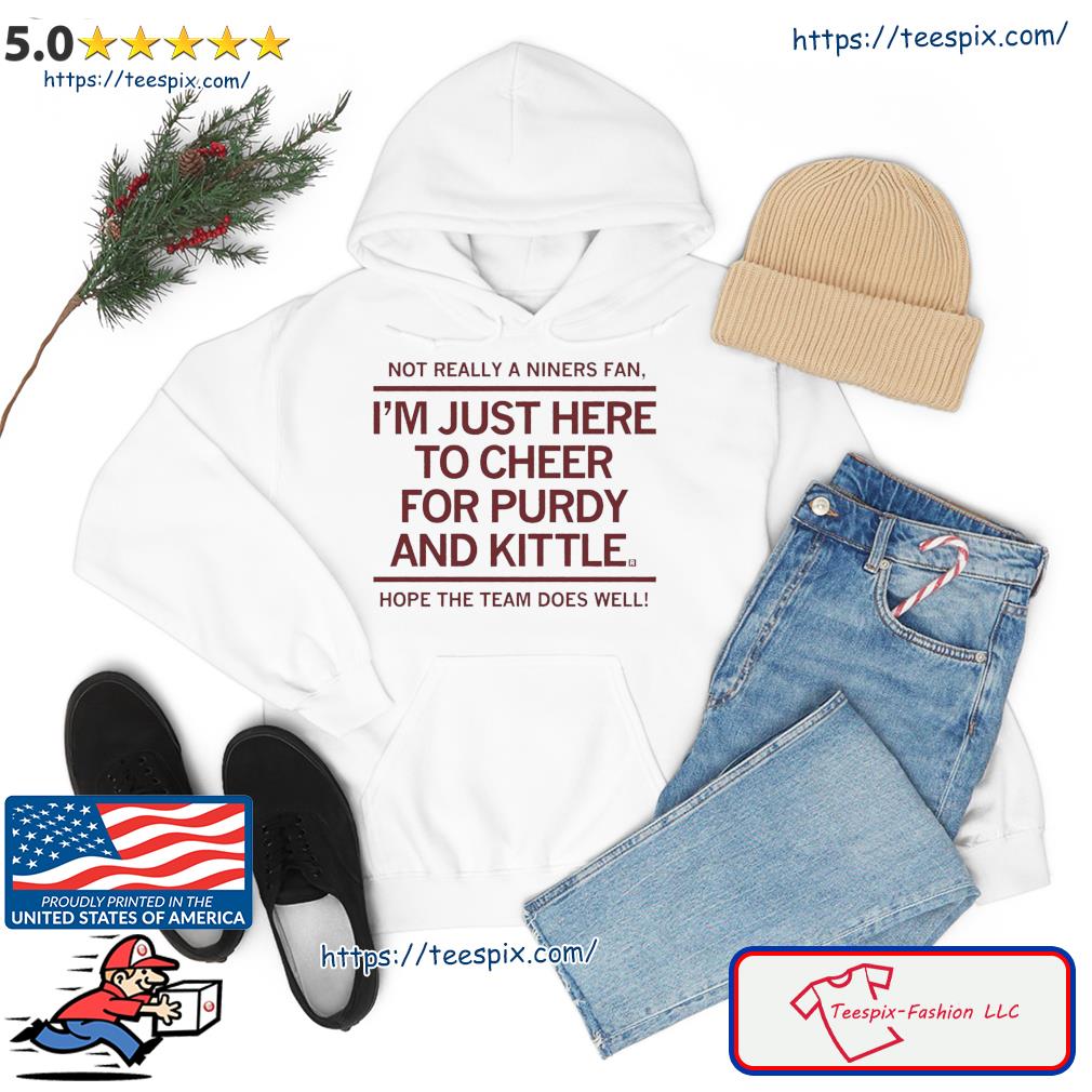 Cheer For Purdy And Kittle Shirt Hoodie