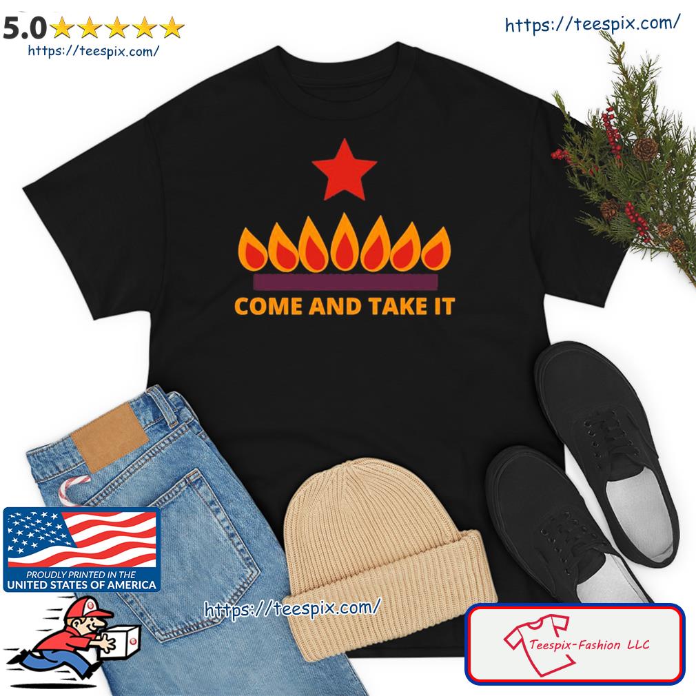 Come And Take It Stove Funny T-shirt