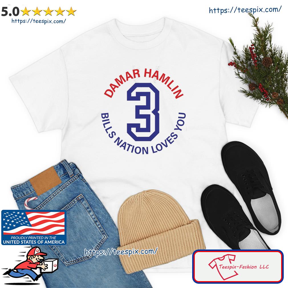 Damar Hamlin Bills Nation Loves You Shirt