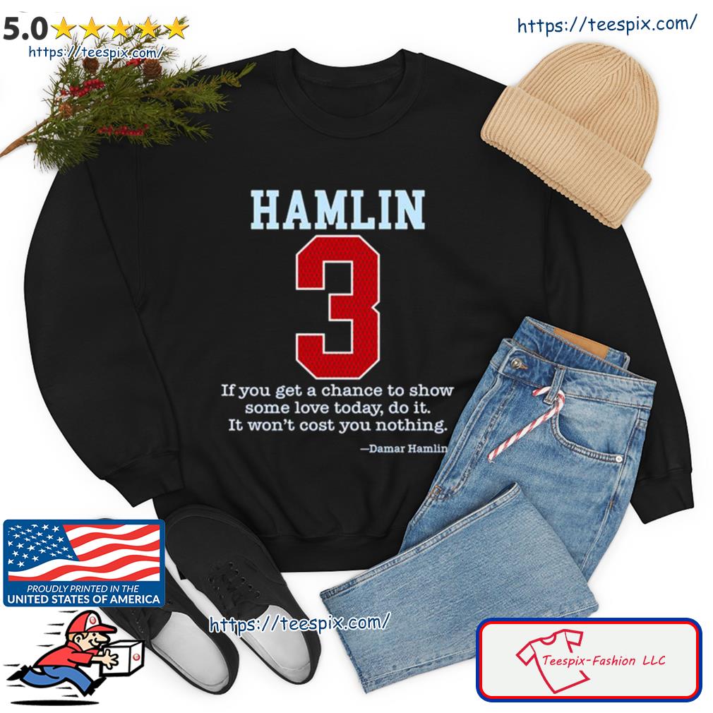 Pray For Damar Hamlin Shirt, If You Get A Chance To Show Some Love