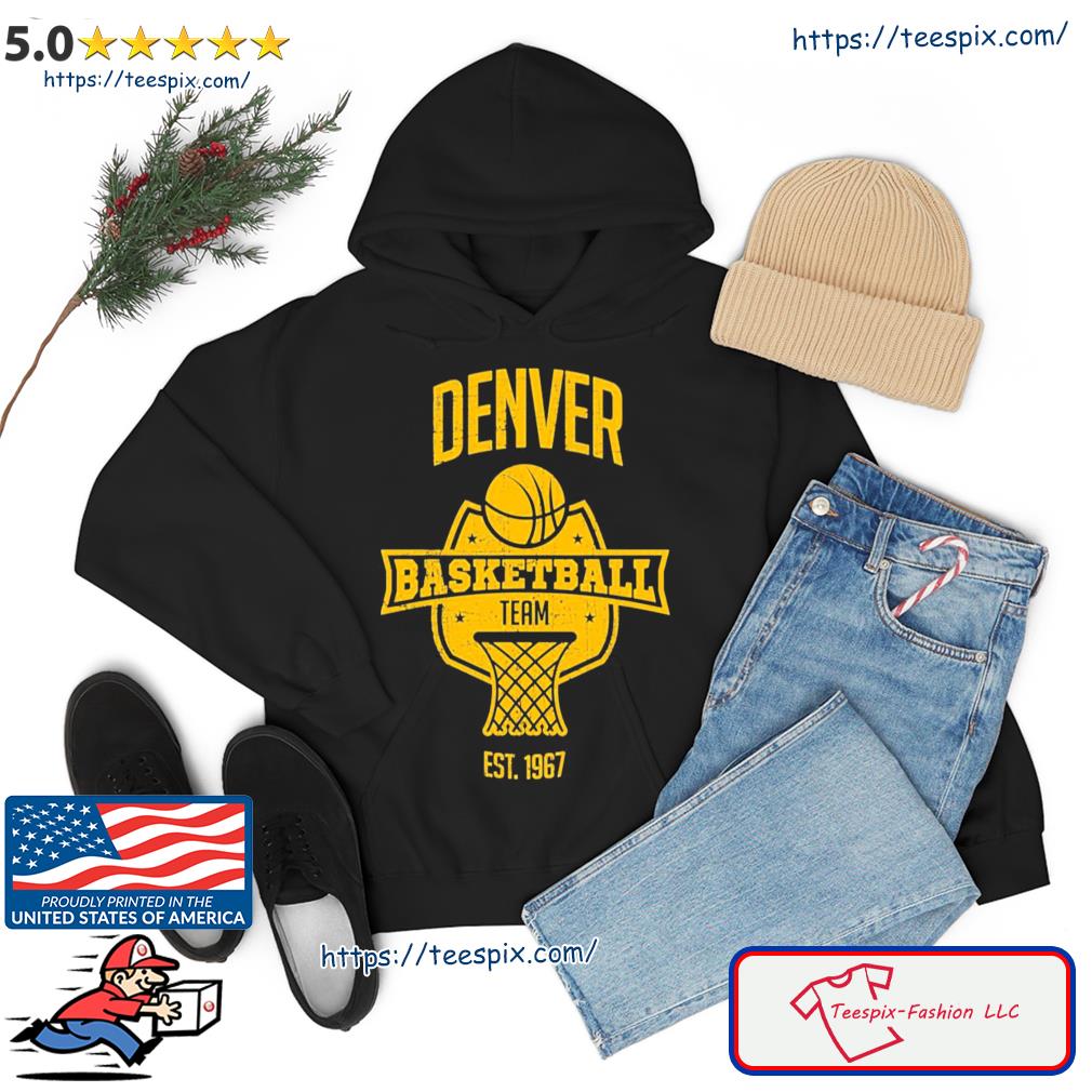 Denver Basketball Team Inspired Denver Nuggets Colorado Basketball Team Shirt hoodie